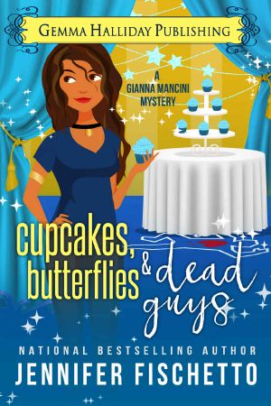 [Gianna Mancini Mysteries 03] • Cupcakes, Butterflies & Dead Guys